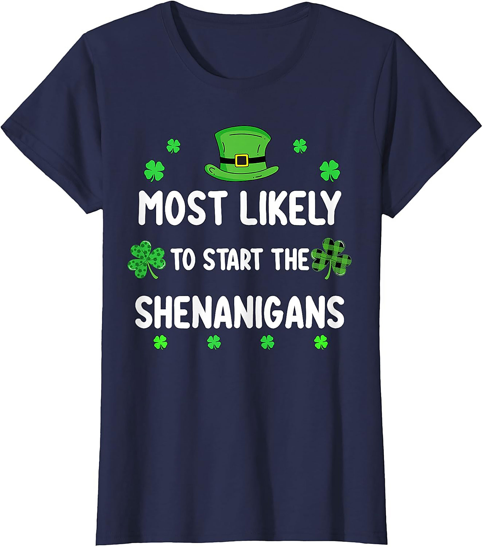 Most Likely To Start The Shenanigans St. Patrick's Day Tee