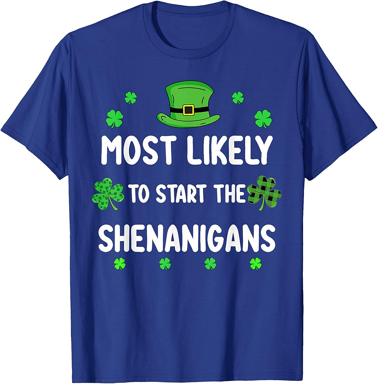 Most Likely To Start The Shenanigans St. Patrick's Day Tee