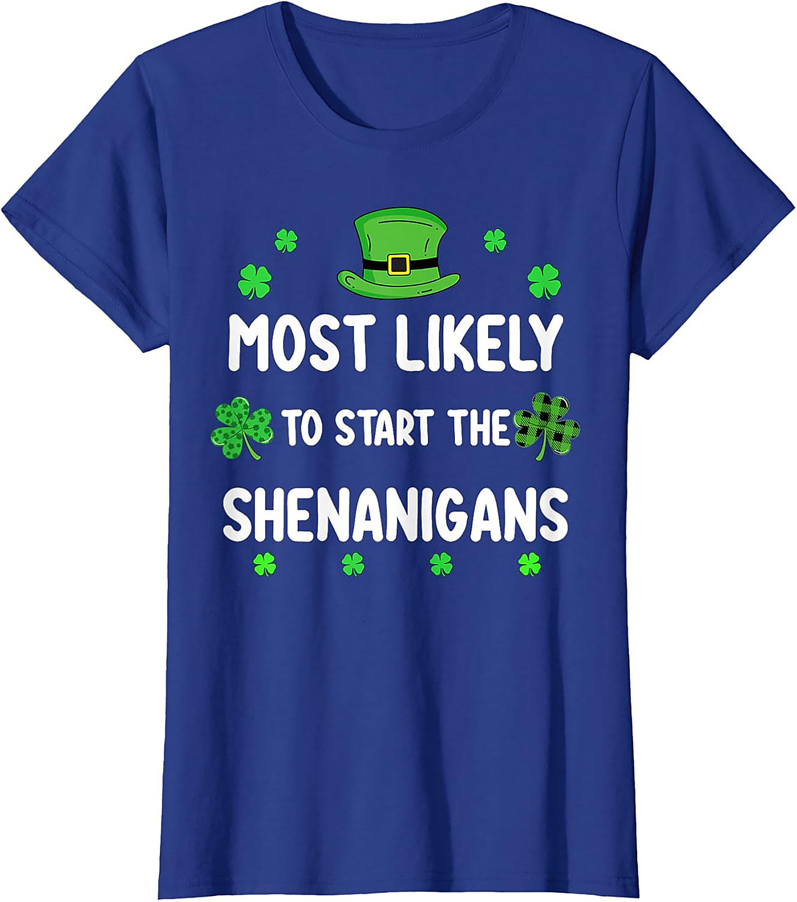 Most Likely To Start The Shenanigans St. Patrick's Day Tee