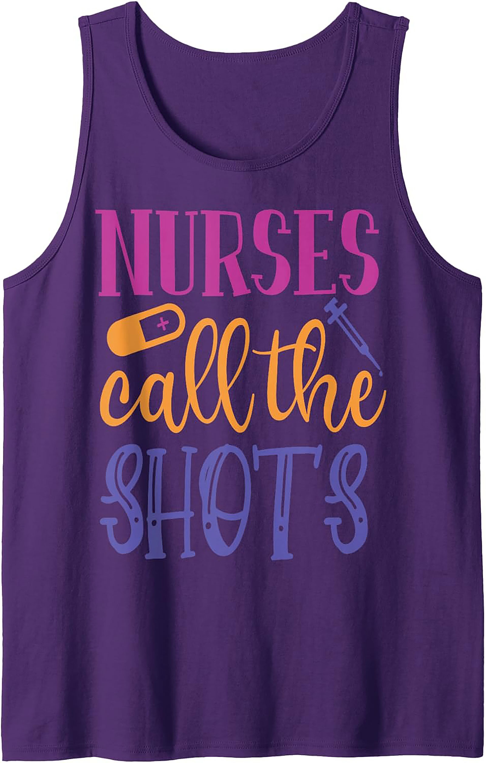 Nurses Call The Shots Tank Top Funny Nurse Graphic Tee