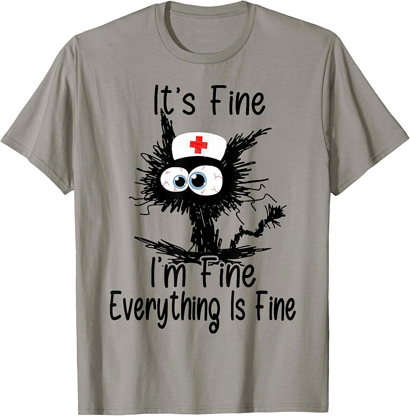 Funny Nurse T-shirt - Everything Is Fine Cat Graphic Tee