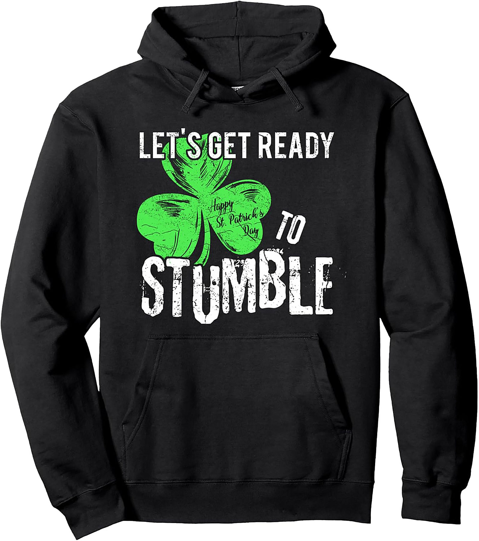 Let’s Get Ready To Stumble St. Patrick’s Day Hoodie