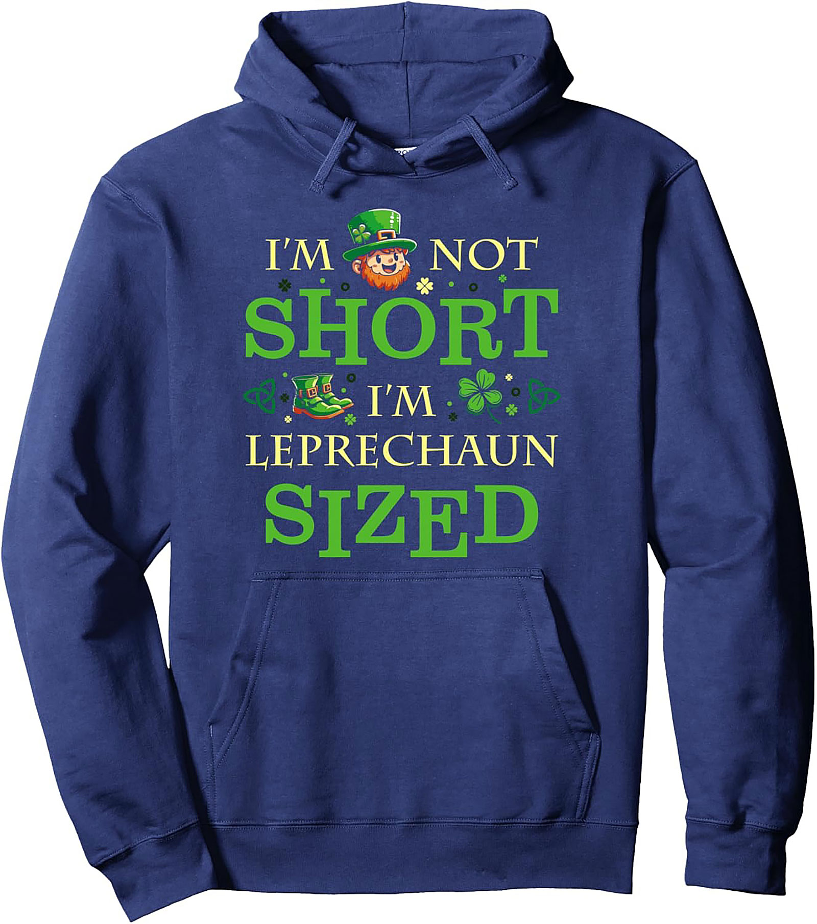 Leprechaun Sized Funny St. Patrick's Day Hoodie | Cozy Pullover