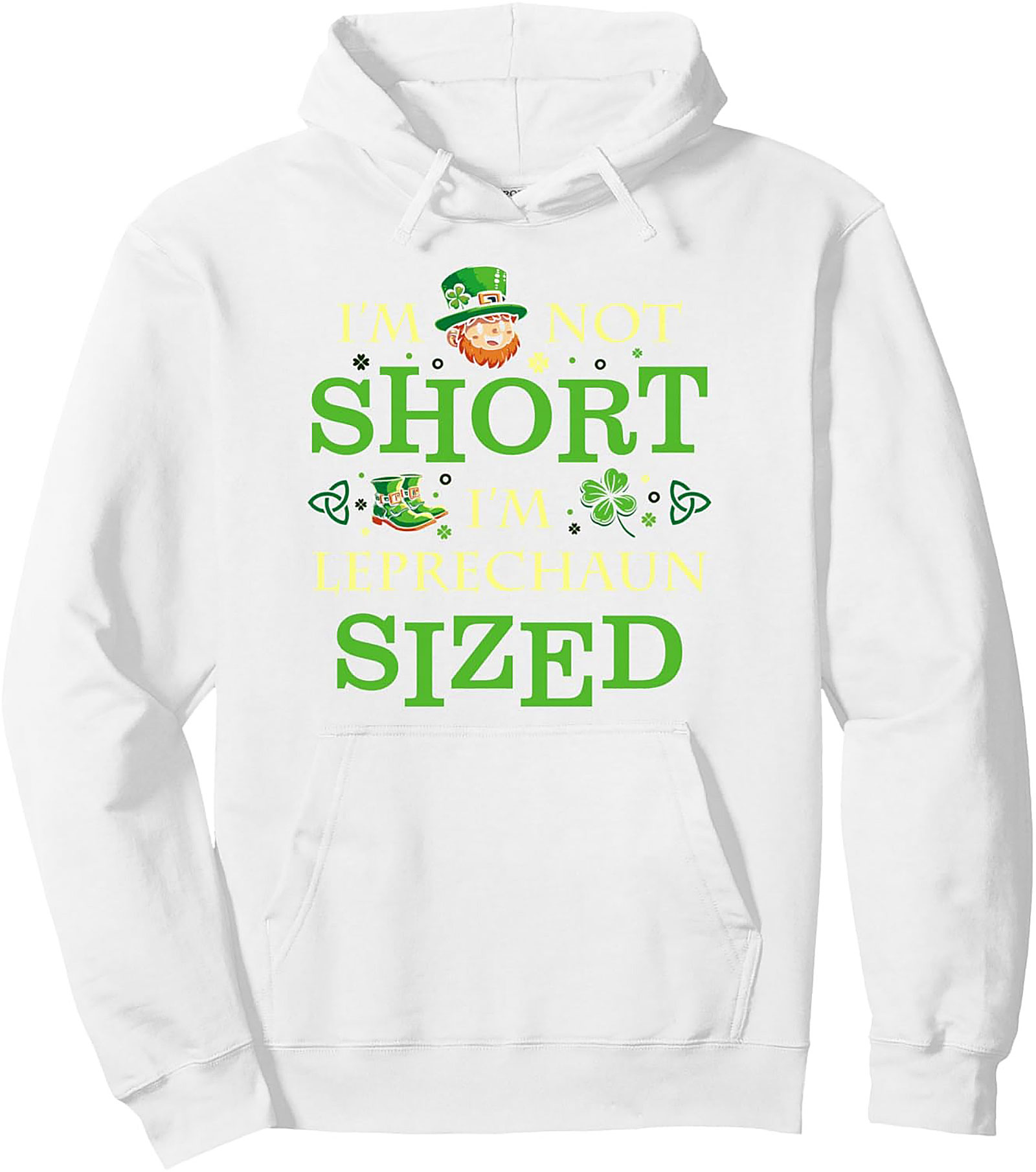 Leprechaun Sized Funny St. Patrick's Day Hoodie | Cozy Pullover