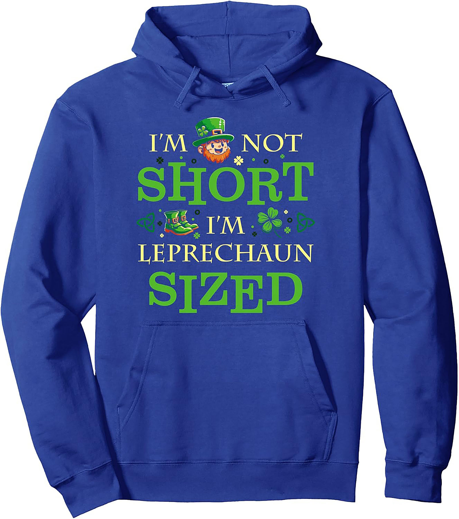 Leprechaun Sized Funny St. Patrick's Day Hoodie | Cozy Pullover