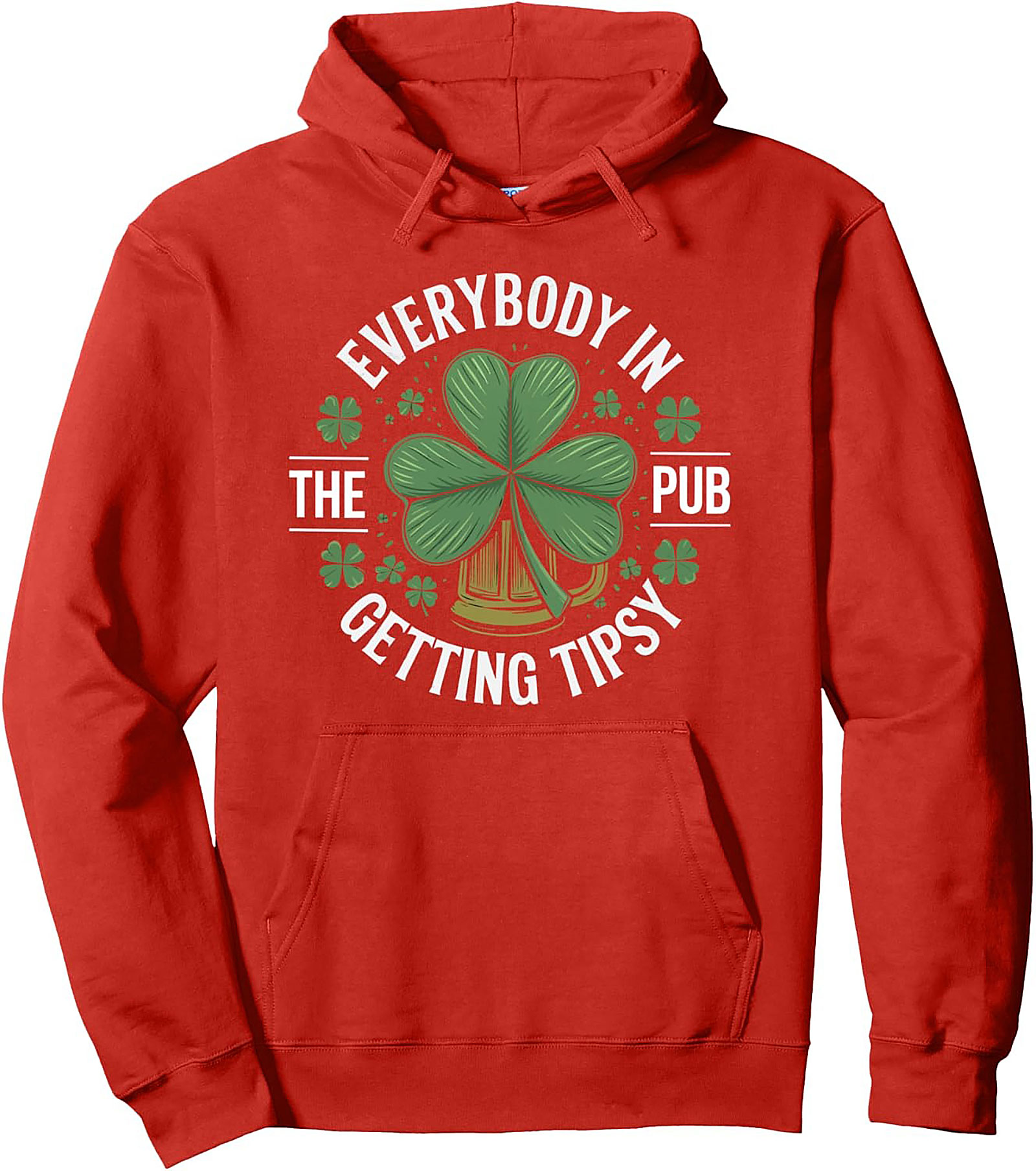 Everybody In The Pub Getting Tipsy St. Patrick's Day Hoodie