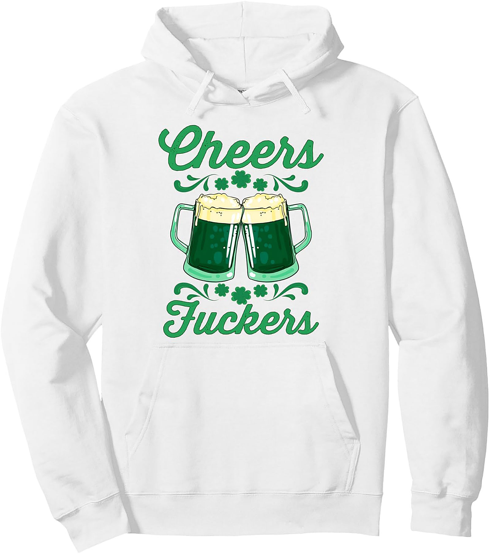 Cheers Fuckers St. Patrick's Day Graphic Hoodie | Cozy & Bold