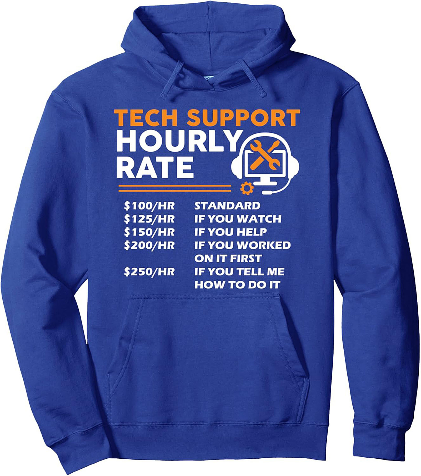 Tech Support Hourly Rate Funny Graphic Hoodie