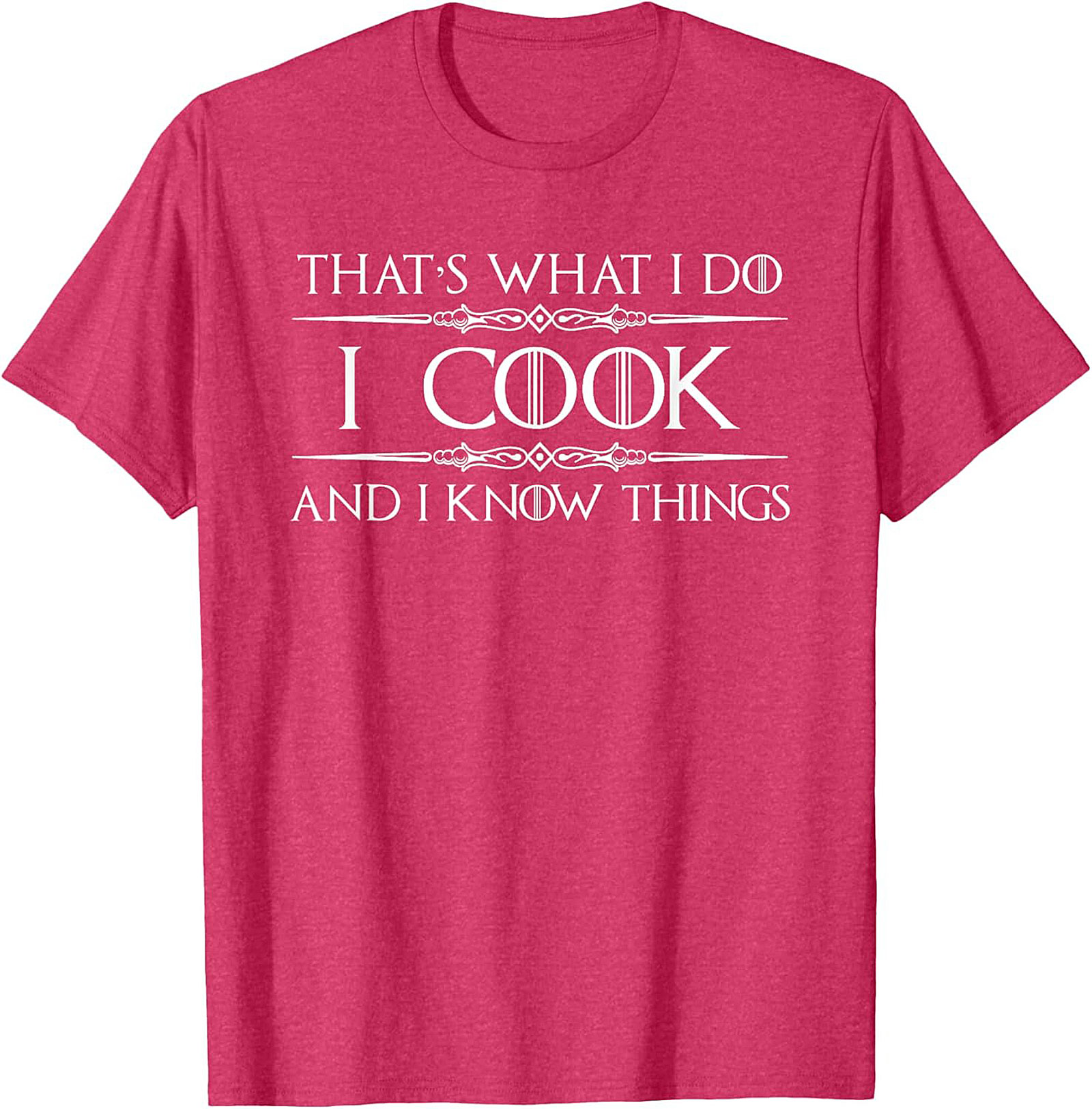 I Cook and I Know Things Funny Cooking T-shirt Chef Gift