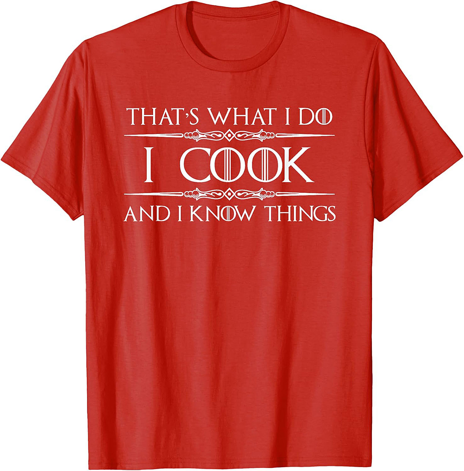 I Cook and I Know Things Funny Cooking T-shirt Chef Gift
