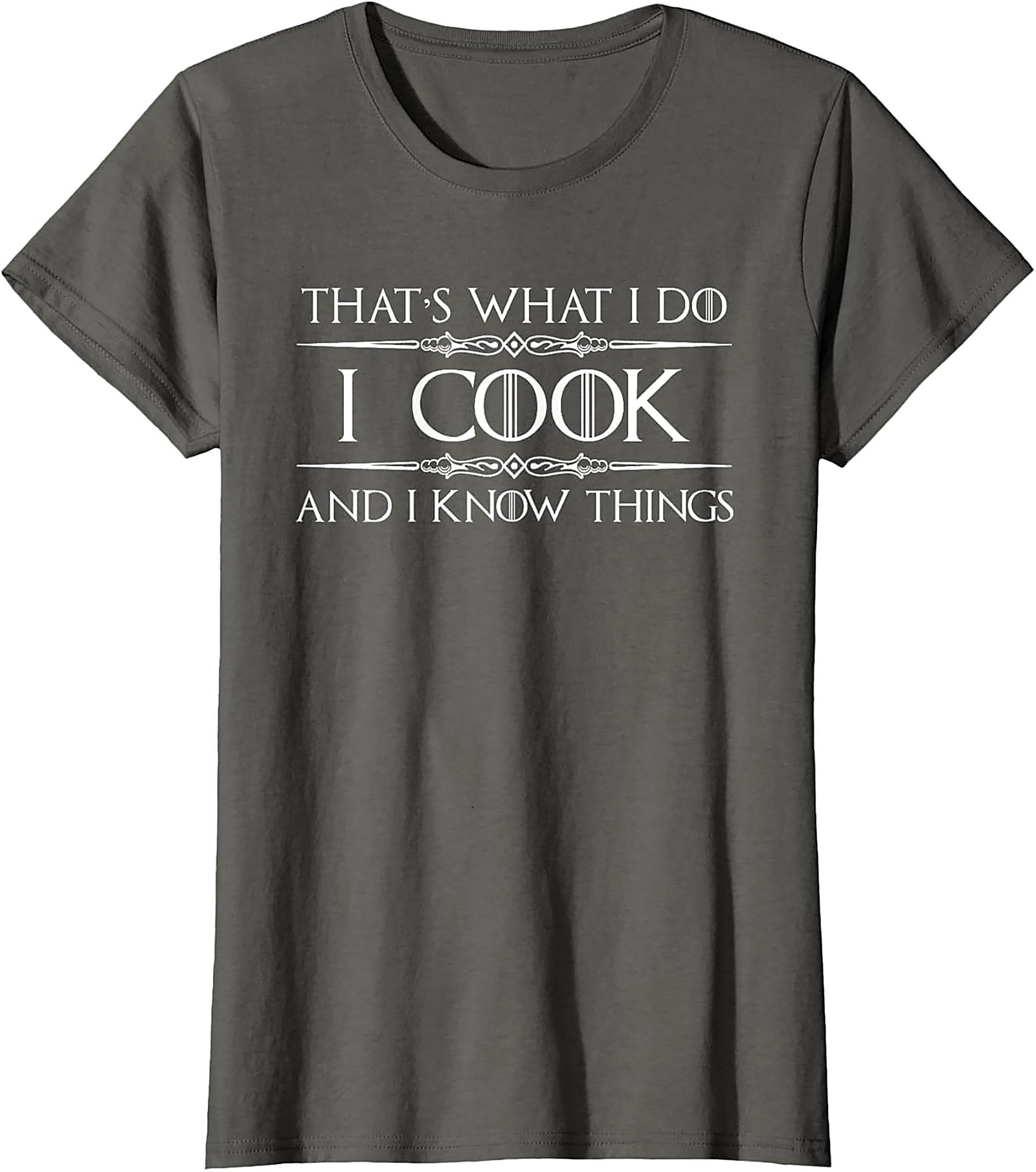I Cook and I Know Things Funny Cooking T-shirt Chef Gift