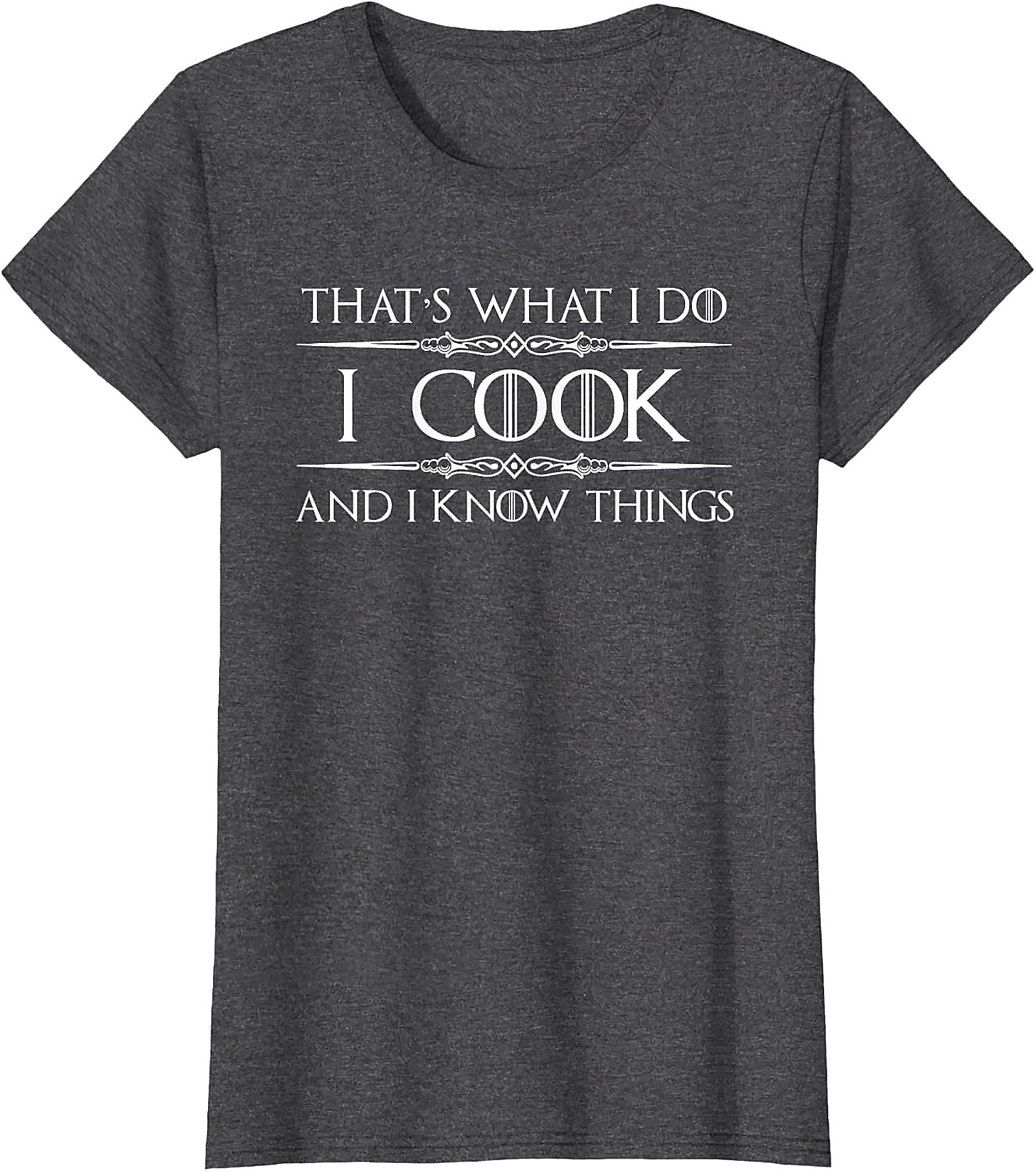 I Cook and I Know Things Funny Cooking T-shirt Chef Gift
