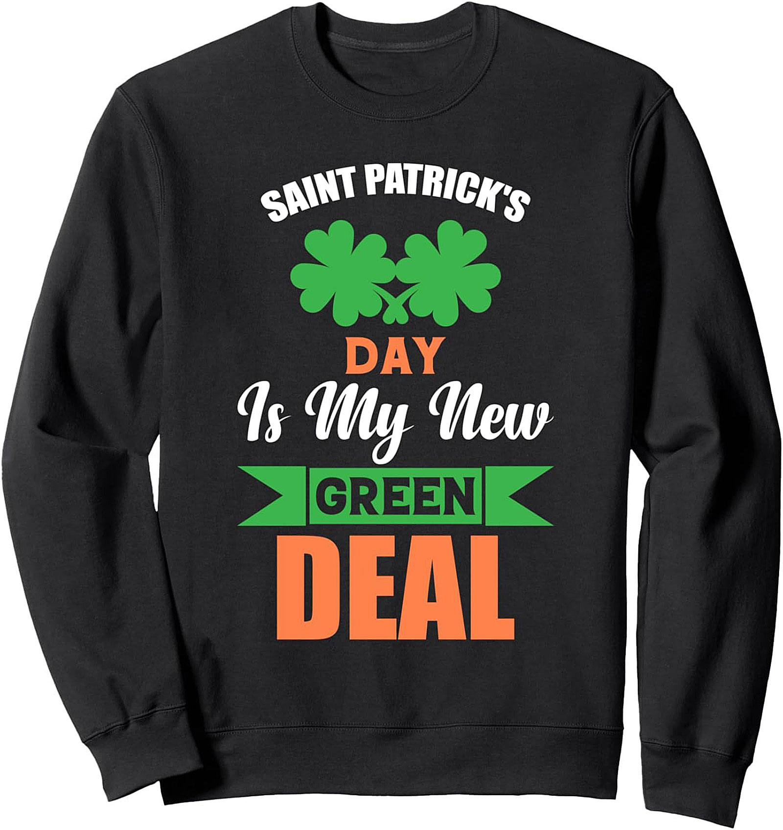 Saint Patrick's Day Green Deal Graphic Sweatshirt | Cozy Crewneck