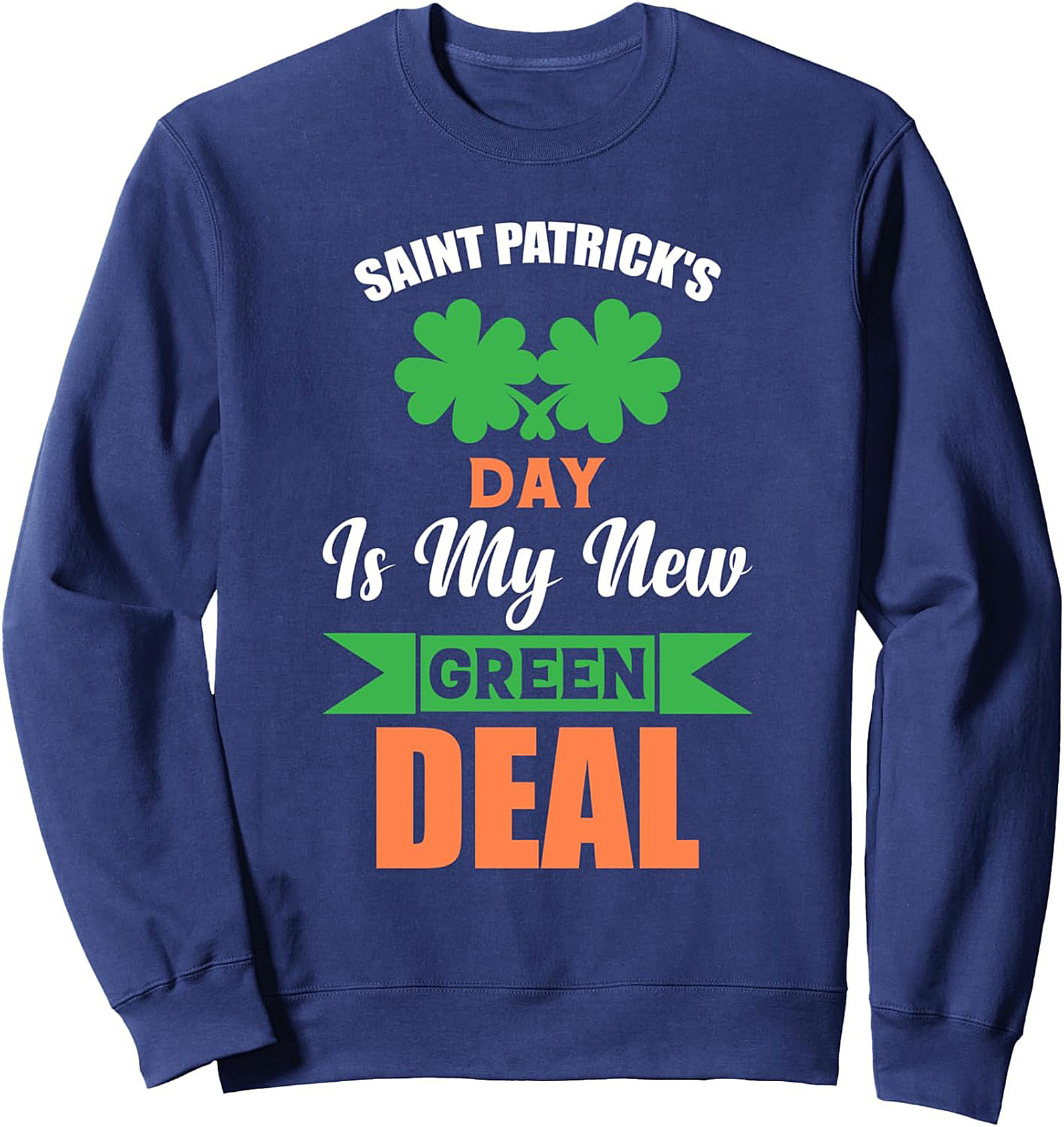Saint Patrick's Day Green Deal Graphic Sweatshirt | Cozy Crewneck