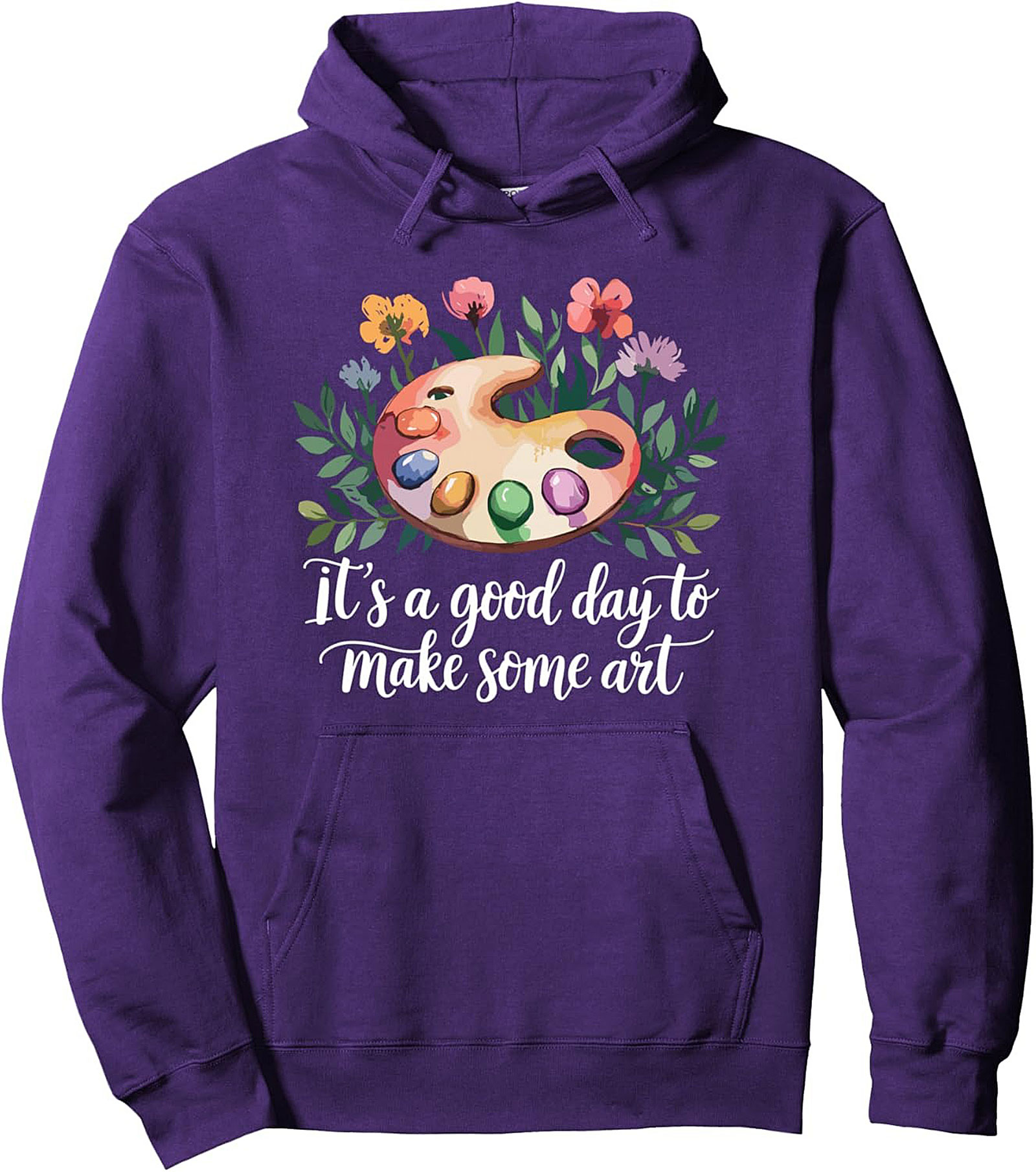 It’s a Good Day to Make Some Art Hoodie - Artist Graphic Hoodie