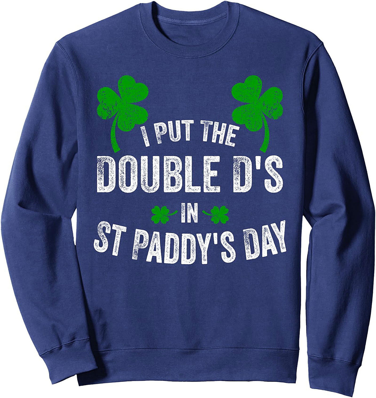 Funny St. Patrick's Day Graphic Sweatshirt | Cozy Crewneck