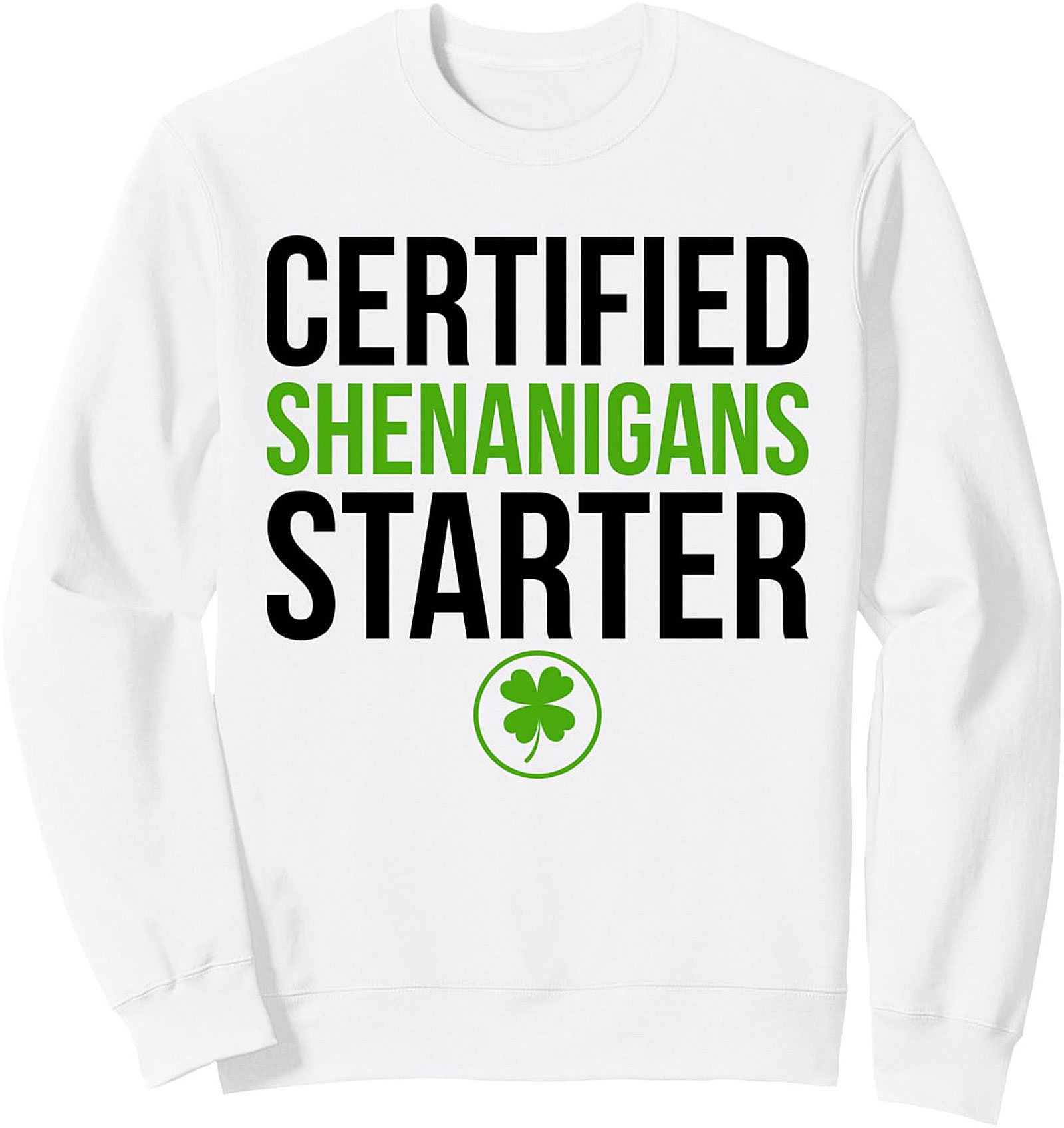 Certified Shenanigans Starter St. Patrick's Day Sweatshirt