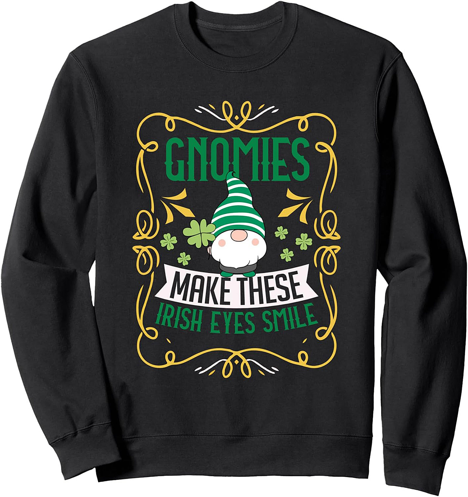 St. Patrick's Day Gnomies Irish Eyes Smile Sweatshirt