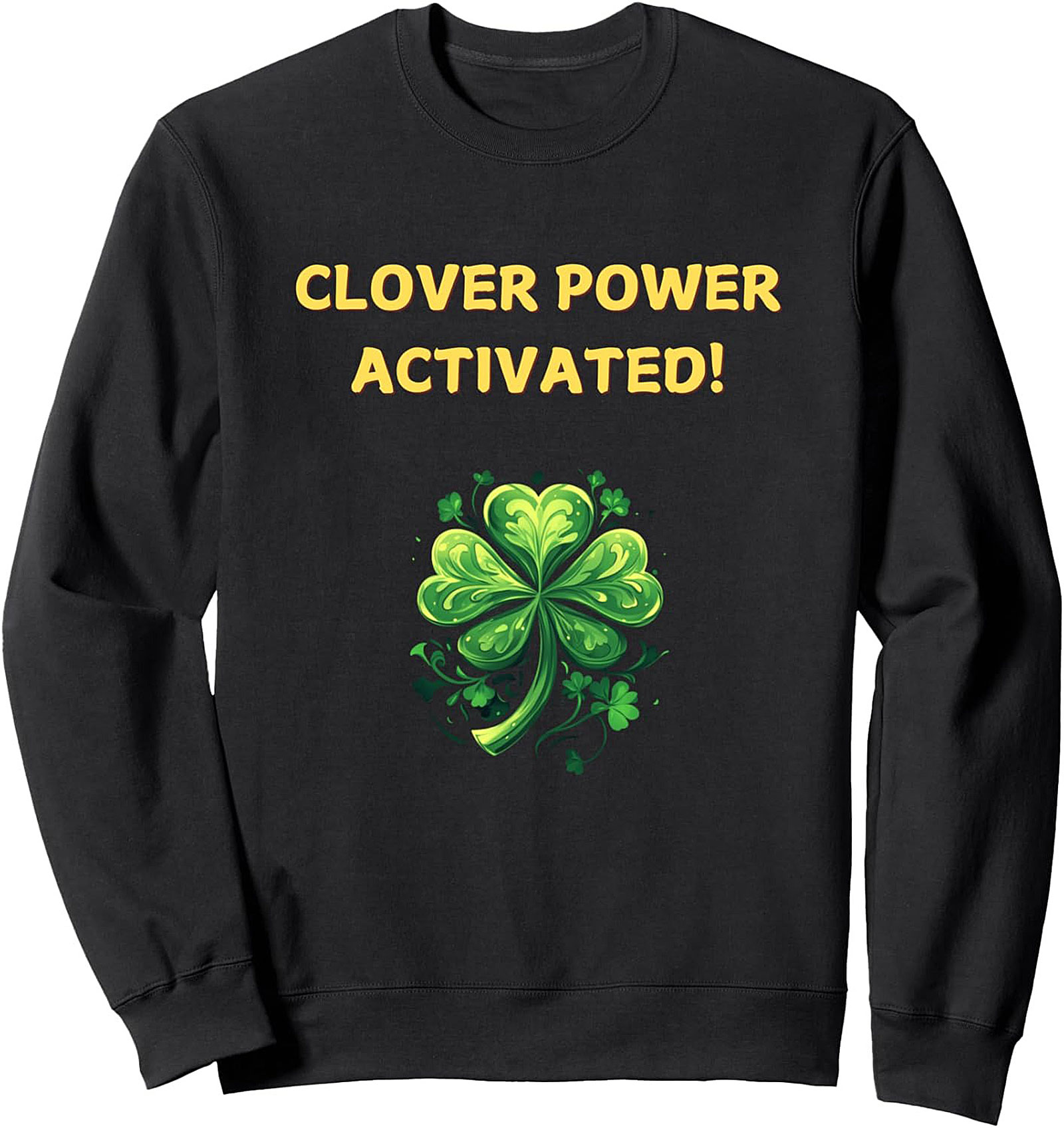Clover Power Activated St. Patrick's Day Graphic Sweatshirt