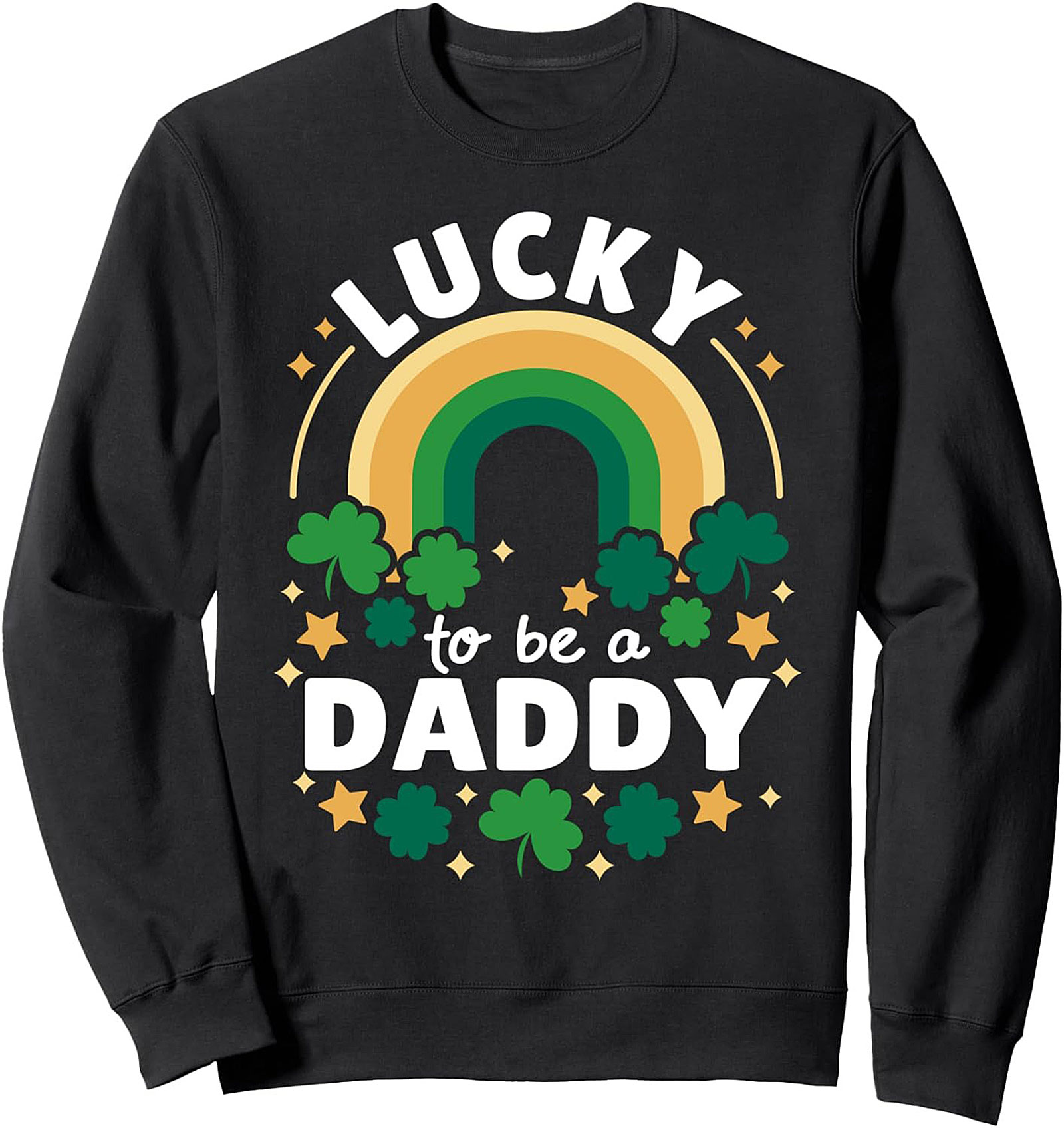 Lucky to be a Daddy Sweatshirt | St. Patrick's Day Gift