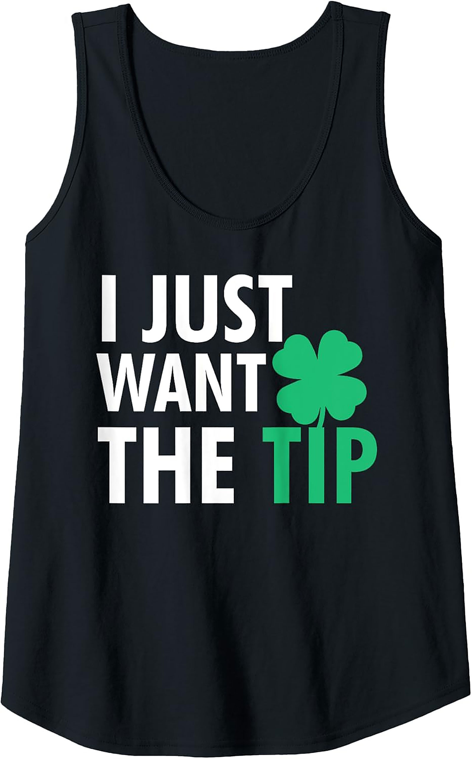 "I Just Want The Tip" Funny St. Patrick's Day Tank Top