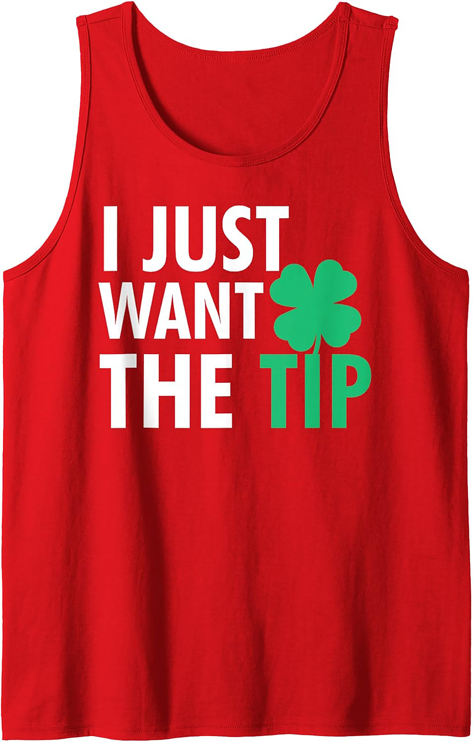 "I Just Want The Tip" Funny St. Patrick's Day Tank Top