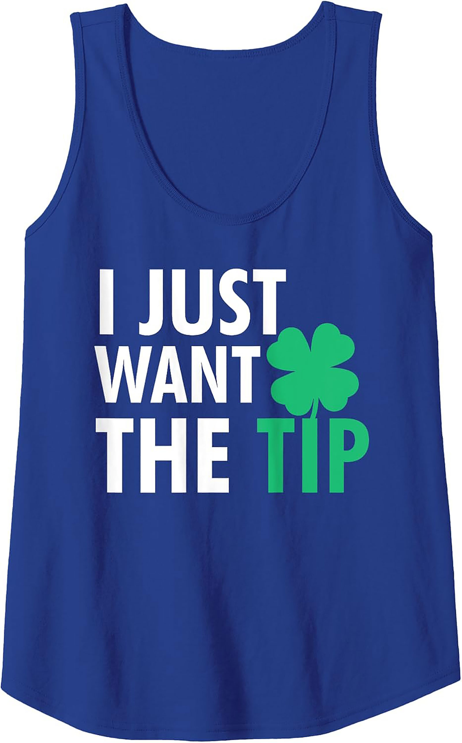 "I Just Want The Tip" Funny St. Patrick's Day Tank Top