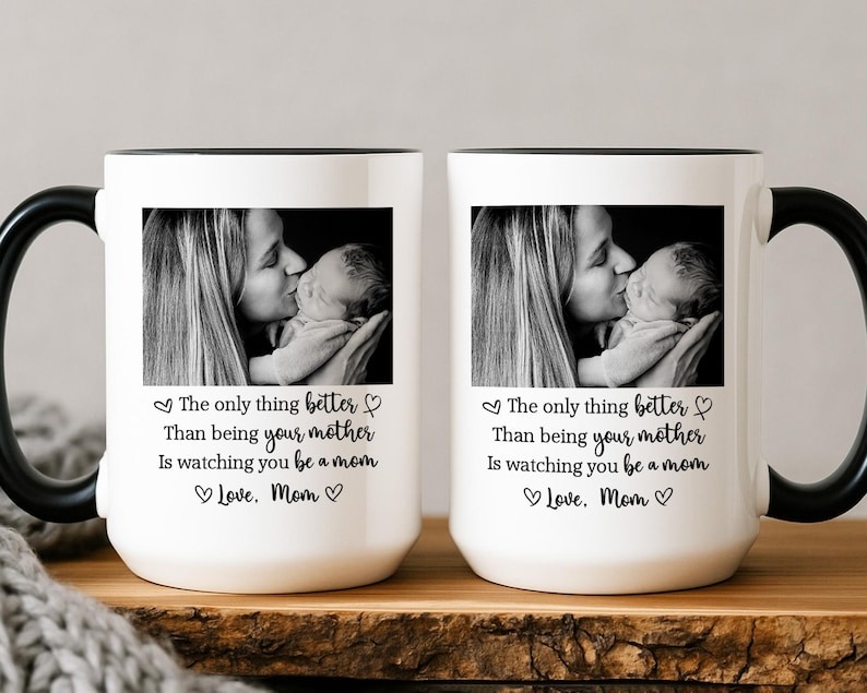 The Only Thing Better Than Being Your Mother Mug, Custom Photo Coffee Mug, Mother’s Day Gift for Daughter from Mom