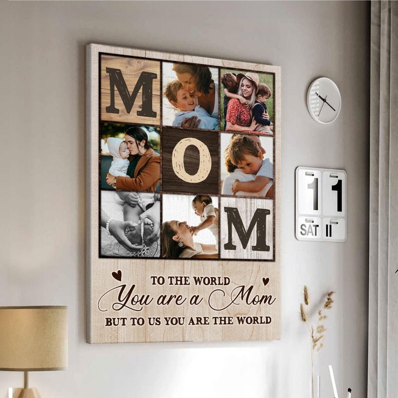 Custom Mom Photo Collage Canvas, Mother's Day Gift for Mom, Family Wall Art, Mom Picture Frame, To The World You Are A Mom Sign