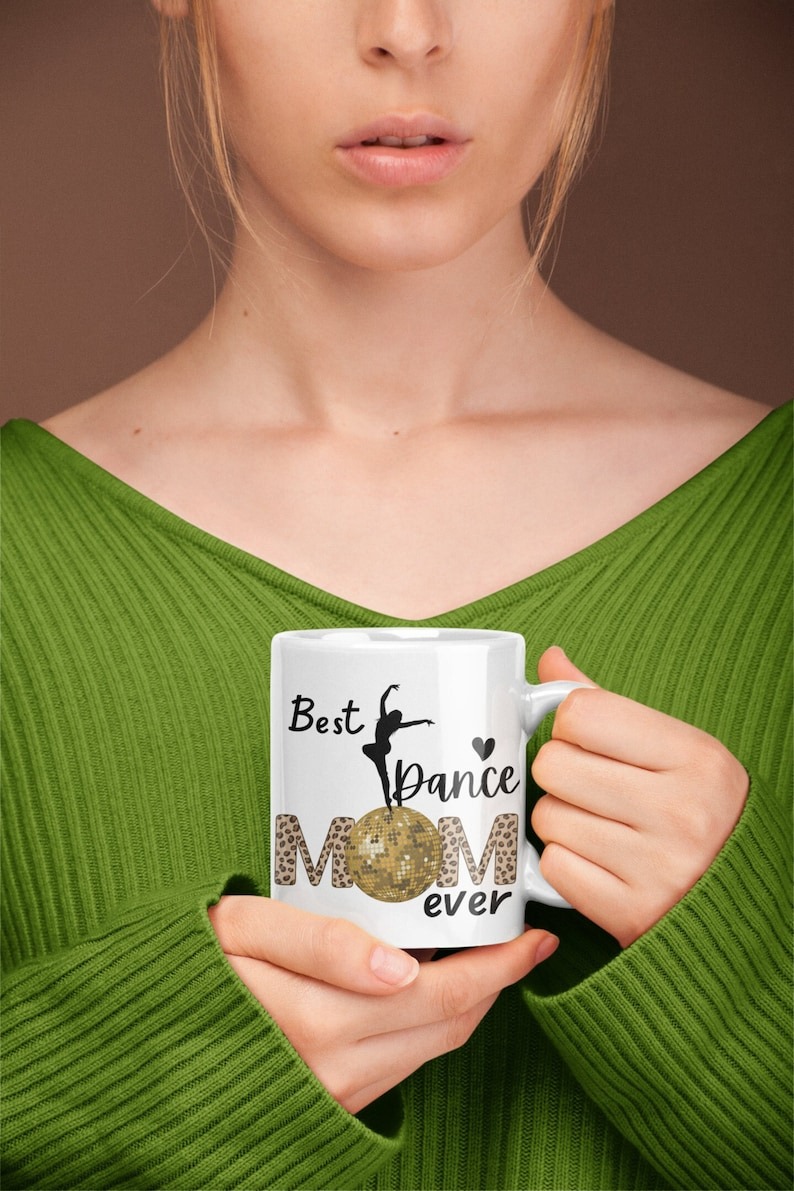 Dance Mom Mug, Gift for Dance Mom, Mother's Day Gift for Her, Dance Mama Coffee Cup, Birthday Gift for Dance Mom