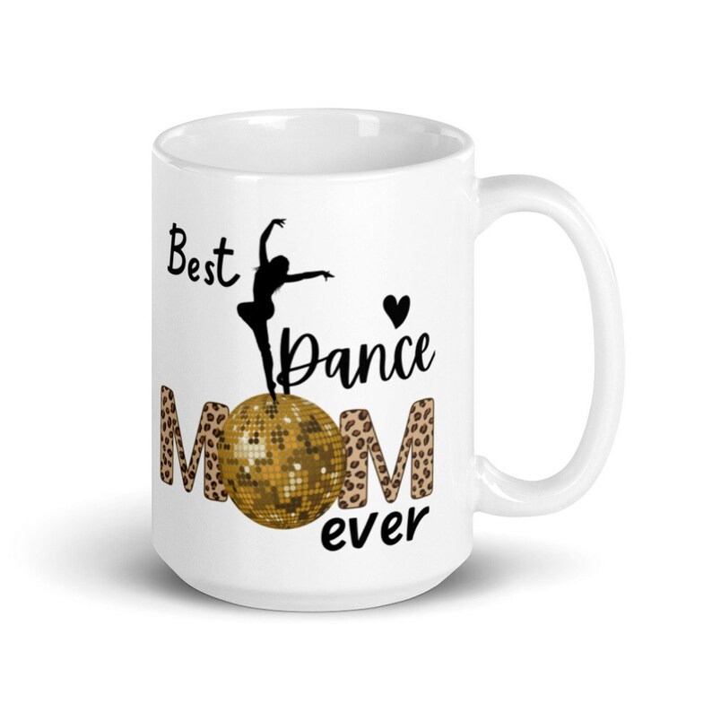 Dance Mom Mug, Gift for Dance Mom, Mother's Day Gift for Her, Dance Mama Coffee Cup, Birthday Gift for Dance Mom