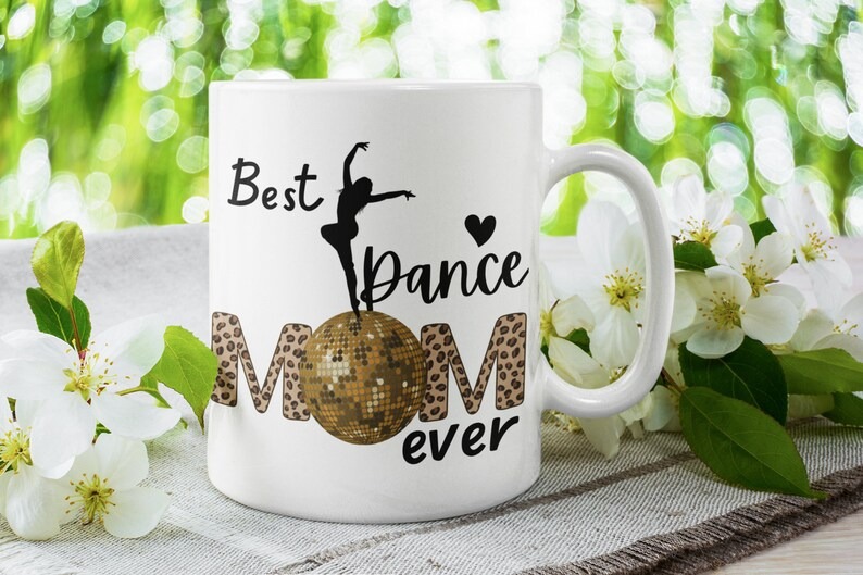 Dance Mom Mug, Gift for Dance Mom, Mother's Day Gift for Her, Dance Mama Coffee Cup, Birthday Gift for Dance Mom