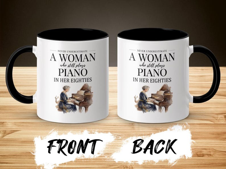 Never Underestimate a Woman Who Plays Piano Mug, Gift for Piano Player, Grandma Pianist Mug, Funny Musician Coffee Mug