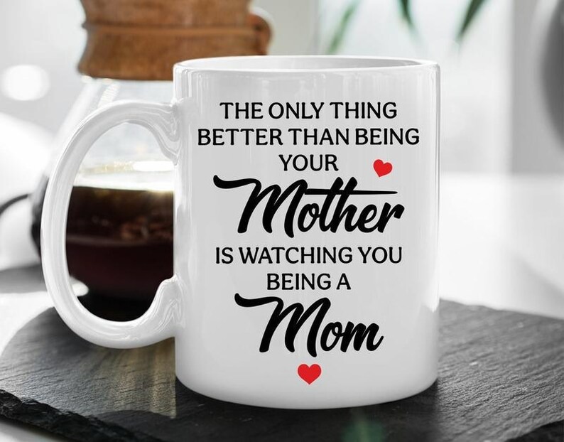 Mother Daughter Mug, Watching You Be a Mom Coffee Mug, Gift from Mom to Daughter, Sentimental Motherhood Quote Mug