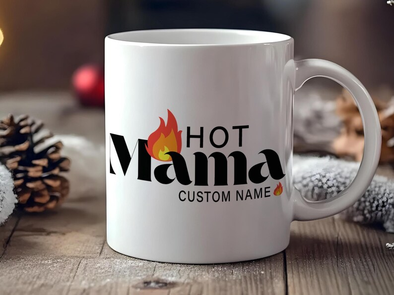 Hot Mama Mug, Personalized Mom Coffee Mug, Custom Name Mug, Mother's Day Gift for Mom, Mom Birthday Gift