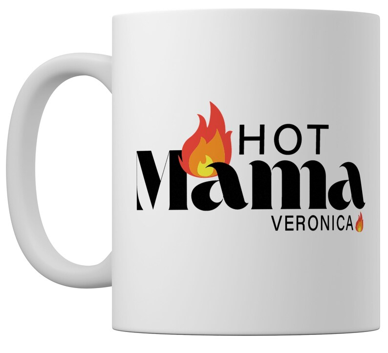 Hot Mama Mug, Personalized Mom Coffee Mug, Custom Name Mug, Mother's Day Gift for Mom, Mom Birthday Gift
