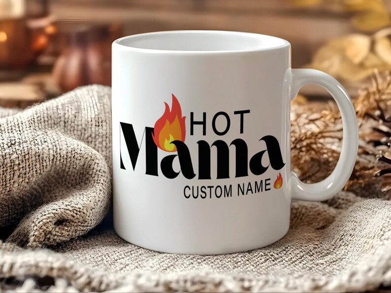 Hot Mama Mug, Personalized Mom Coffee Mug, Custom Name Mug, Mother's Day Gift for Mom, Mom Birthday Gift