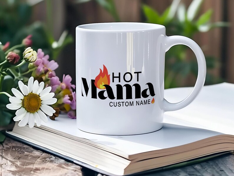 Hot Mama Mug, Personalized Mom Coffee Mug, Custom Name Mug, Mother's Day Gift for Mom, Mom Birthday Gift