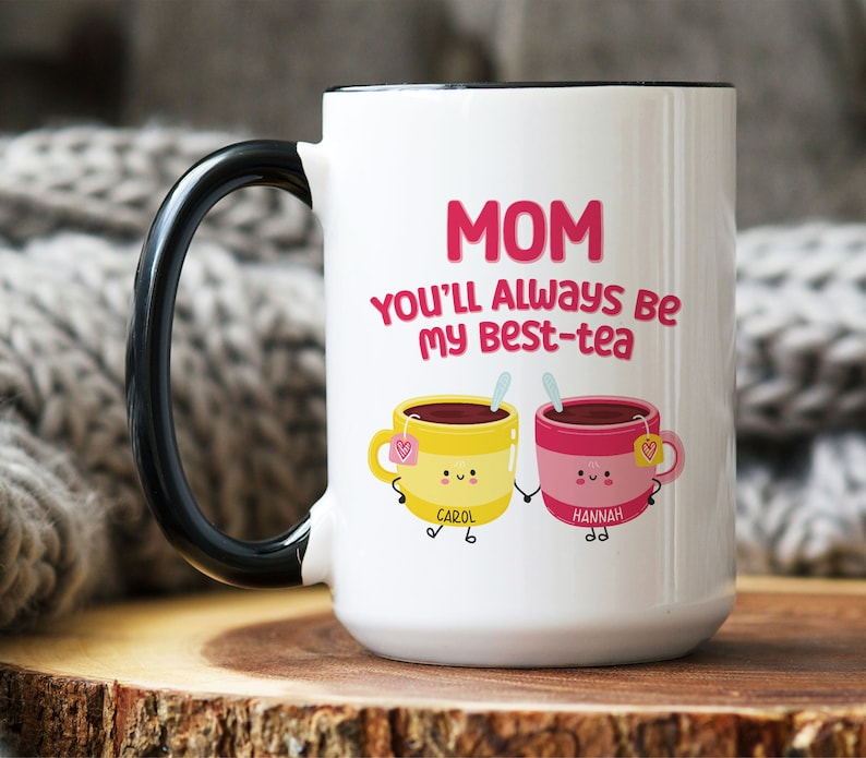 Funny Mother's Day Mug: Best-Tea Pun Gift for Mom