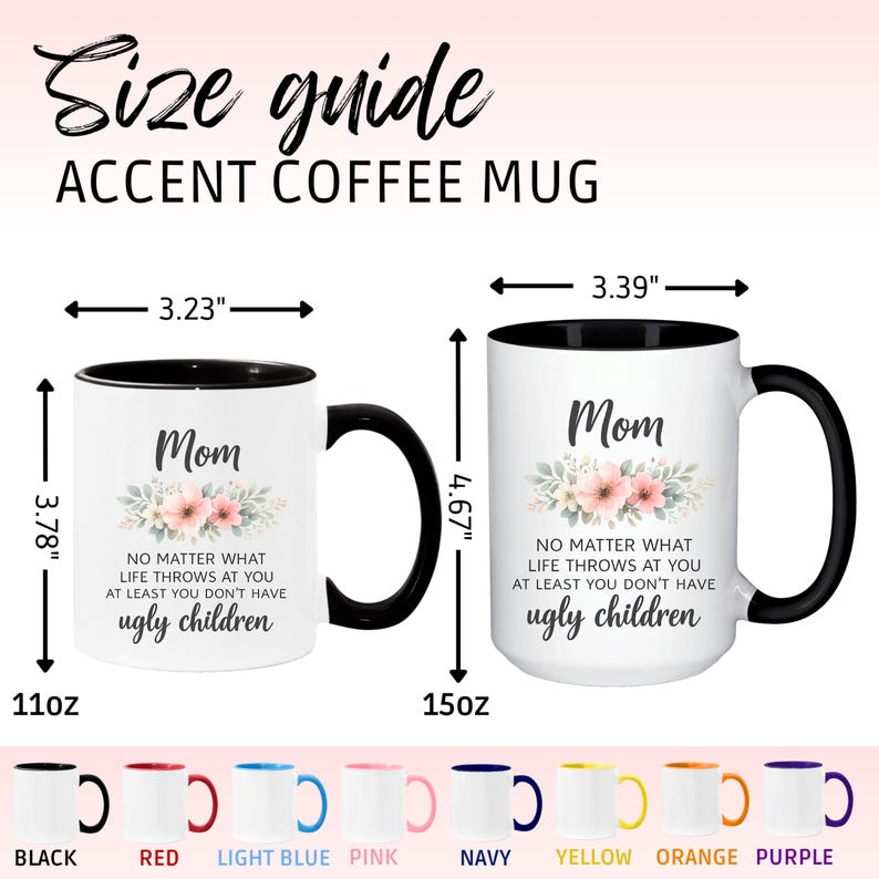 Funny Mom Quote Mug, No Matter What Life Throws At You At Least You Don’t Have Ugly Children, Mothers Day Gift for Mom
