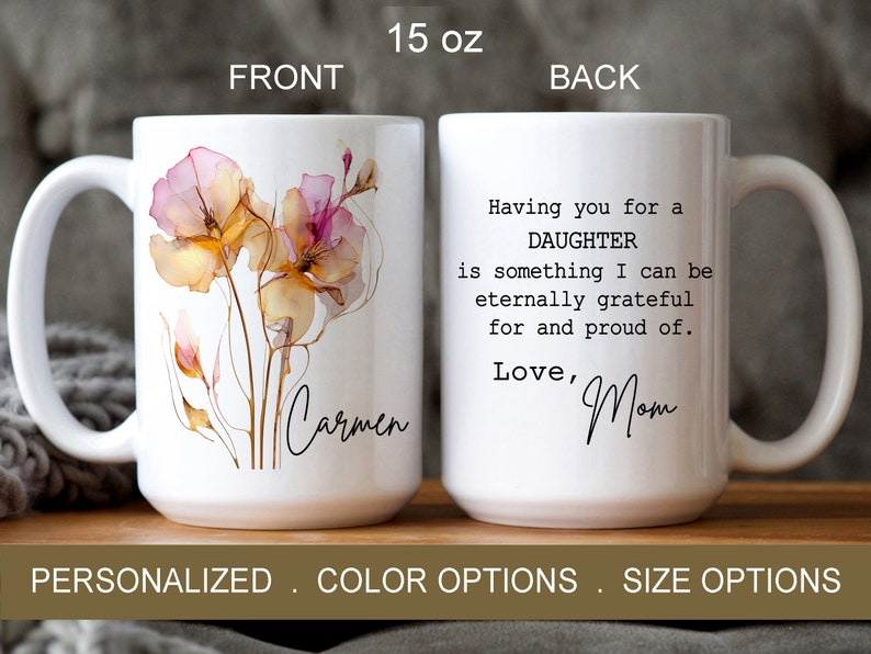 Personalized Daughter Mug, Floral Coffee Mug, Birthday Gift for Daughter, Christmas Gift from Mom