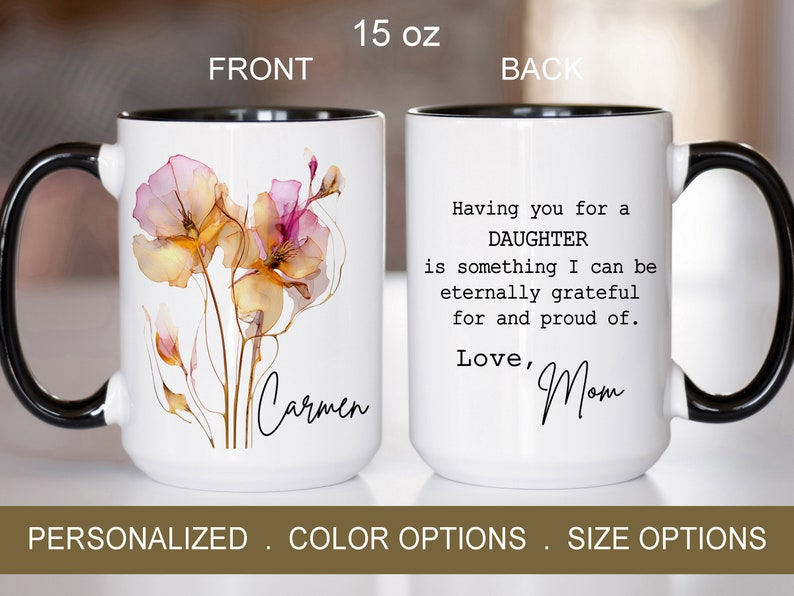 Personalized Daughter Mug, Floral Coffee Mug, Birthday Gift for Daughter, Christmas Gift from Mom