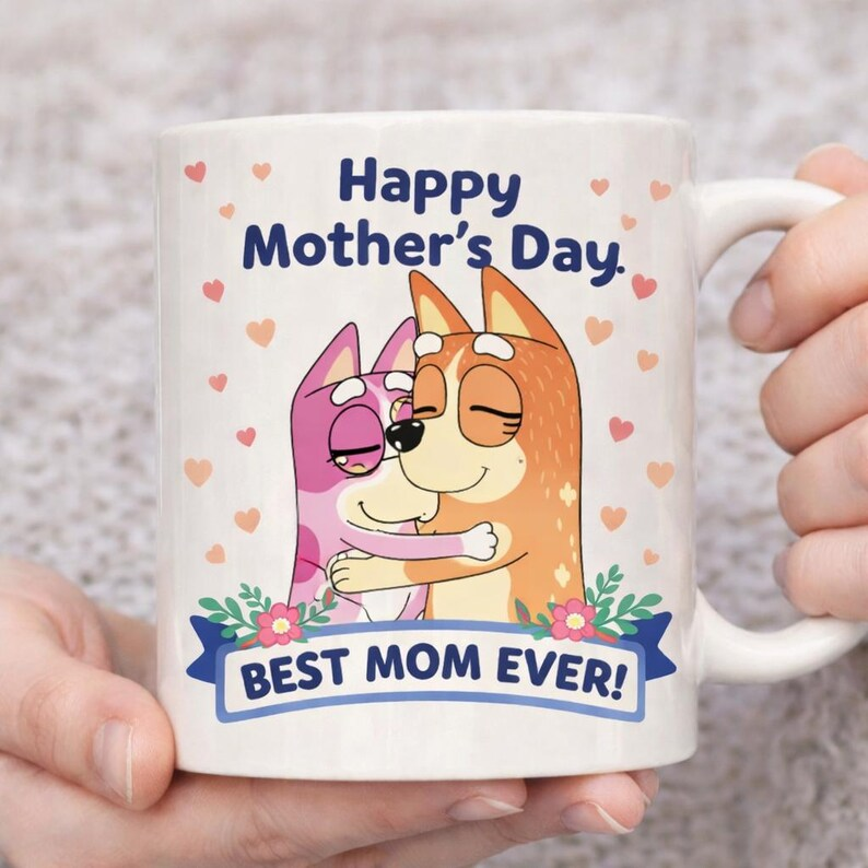 Bluey Happy Mother's Day Mug Best Mom Ever Gift Coffee Cup