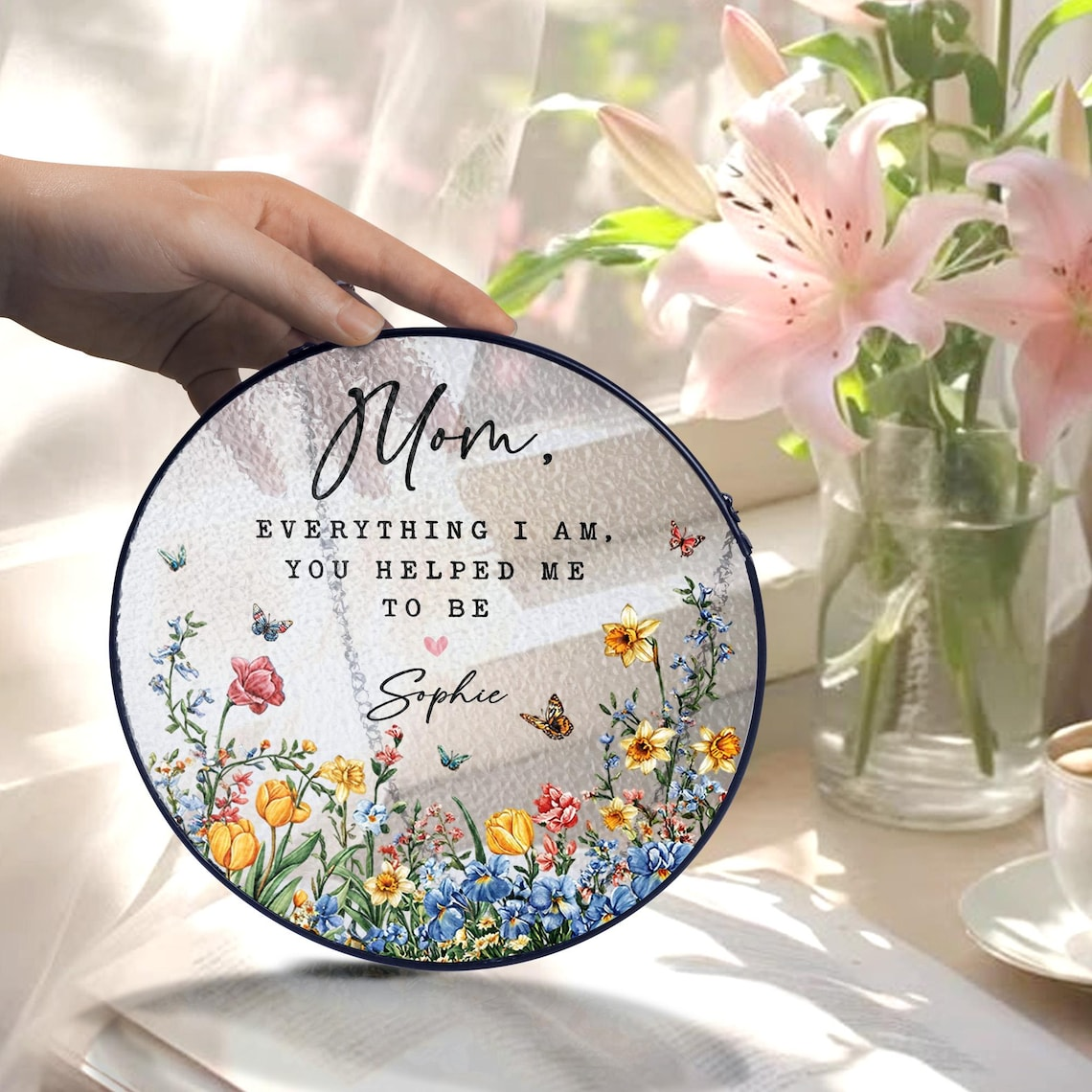 Personalized Mom Stained Glass Suncatcher Ornament, Daughter To Mother Gift, Mothers Day Gift, Everything I Am You Helped Me Be