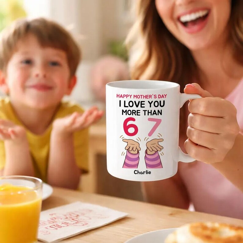 Personalized Mom Mug – “I Love You More Than 6 7” – Custom Name Coffee Cup – Mother’s Day, Birthday or Keepsake Gift for Mom/Mama