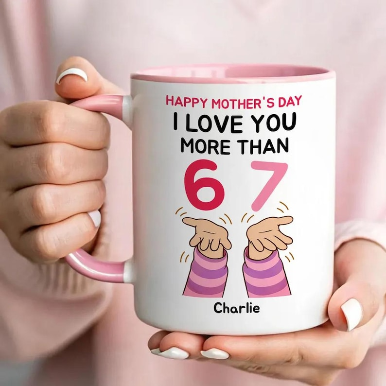 Personalized Mom Mug – “I Love You More Than 6 7” – Custom Name Coffee Cup – Mother’s Day, Birthday or Keepsake Gift for Mom/Mama