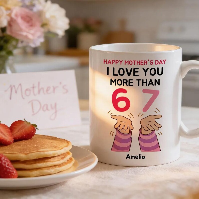 Personalized Mom Mug – “I Love You More Than 6 7” – Custom Name Coffee Cup – Mother’s Day, Birthday or Keepsake Gift for Mom/Mama