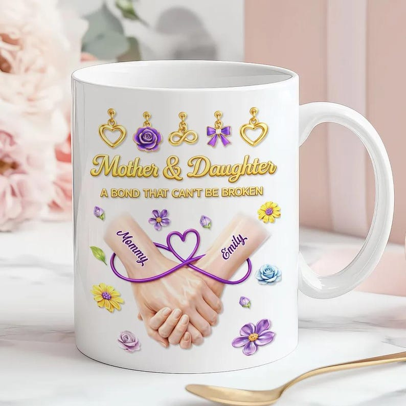 Personalized Mom & Daughter Mug – 3D Effect Coffee Cup – “A Bond That Can’t Be Broken” – Mother’s Day or Birthday Gift for Mom or Daughter