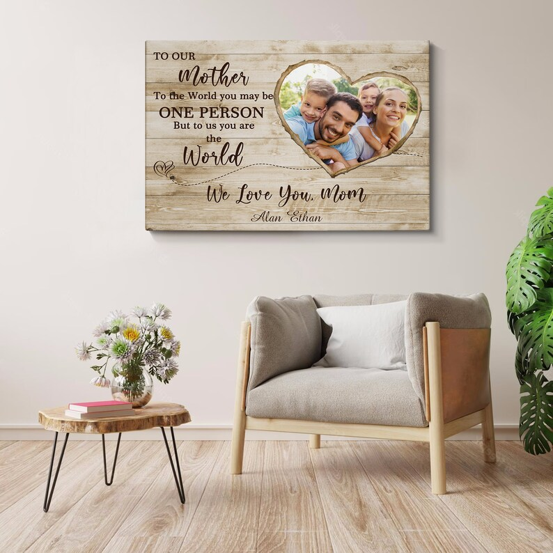 To the World May Be One Person, Personalized Gift for Mom, Personalized Mom Gift, Custom Mum Sign, Custom Mom Gift, Mom Gift Canvas Wall Art