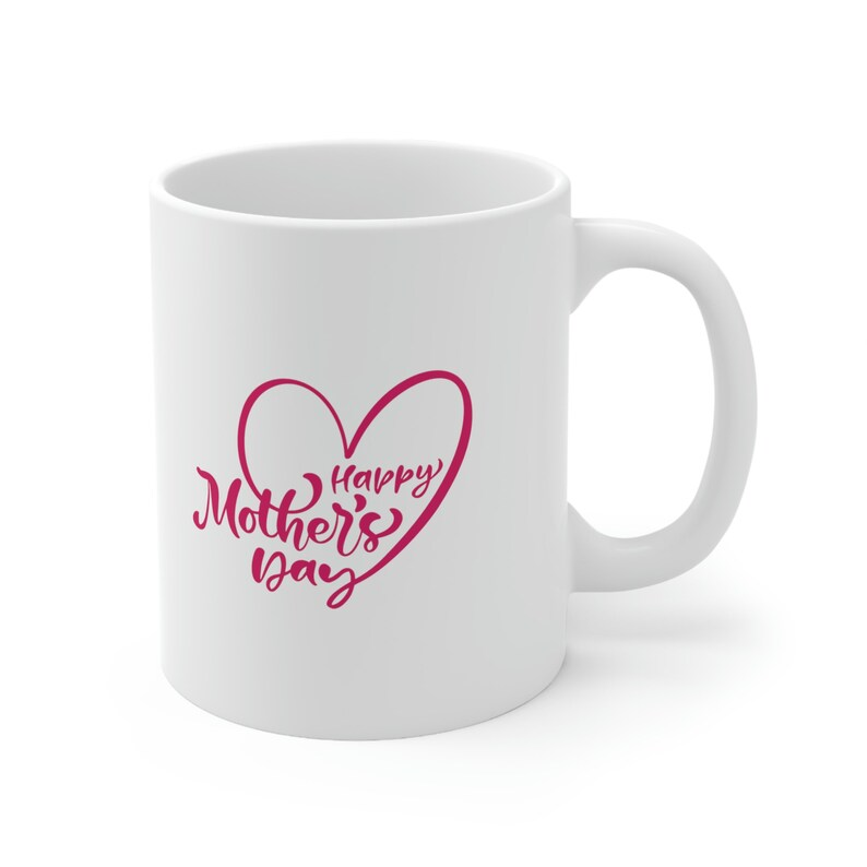 Happy Mother’s Day Coffee Mug 11oz – Ceramic Cup for Mom – Cute & Fun Gift for Mother – Everyday Coffee or Tea Mug